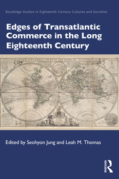 Paperback Edges of Transatlantic Commerce in the Long Eighteenth Century Book