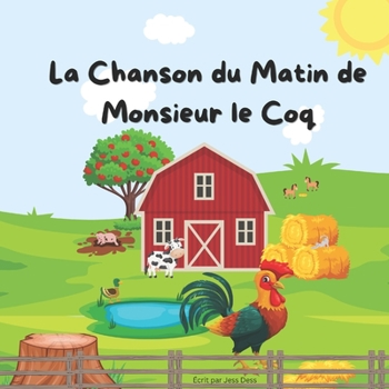 La Chanson du Matin de Monsieur Coq (French Edition)