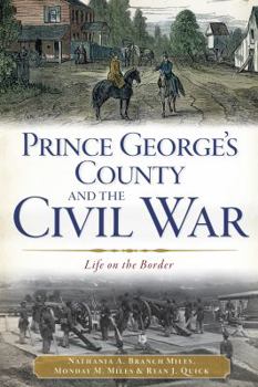 Paperback Prince George's County and the Civil War:: Life on the Border Book