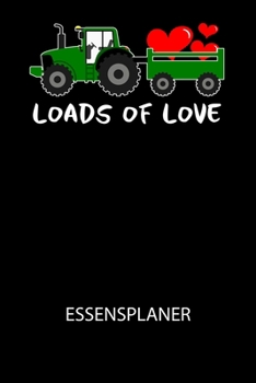Paperback Loads of love - Essensplaner: Wochenplaner f?r eine gesunde K?che - perfekt zum Tracken oder Vorausplanen geeignet! [German] Book