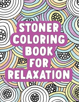 Paperback Stoner Coloring Book for Relaxation Book