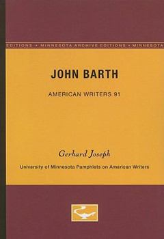 Paperback John Barth - American Writers 91: University of Minnesota Pamphlets on American Writers Book