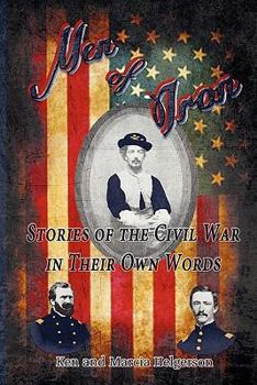 Paperback Men of Iron - Stories of the Civil War in Their Own Words Book