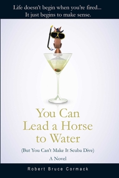 Hardcover You Can Lead a Horse to Water (But You Can't Make It Scuba Dive) Book