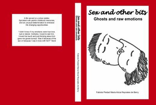 Sex and other bits Ghosts and raw emotions