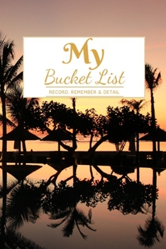 Paperback My Bucket List: A Creative and Inspirational Journal for Ideas and Adventures - 6'' x 9 '' 90 Pages Book