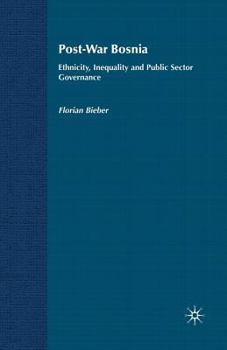 Paperback Post-War Bosnia: Ethnicity, Inequality and Public Sector Governance Book