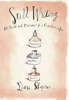 Hardcover Still Writing: The Perils and Pleasures of a Creative Life Book