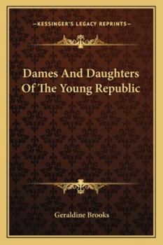 Dames And Daughters Of The Young Republic