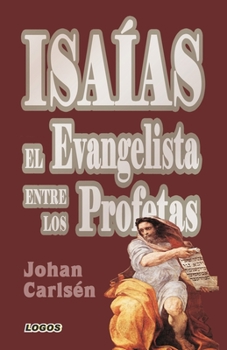 Paperback Isa?as: El evangelista entre los profetas [Spanish] Book