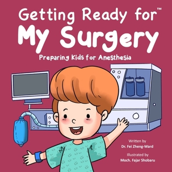 Paperback Getting Ready for My Surgery: Preparing Kids for Anesthesia Book