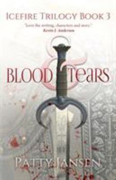 Blood & Tears - Book #3 of the Icefire Trilogy