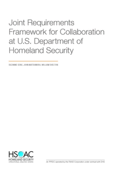 Paperback Joint Requirements Framework for Collaboration at the U.S. Department of Homeland Security Book