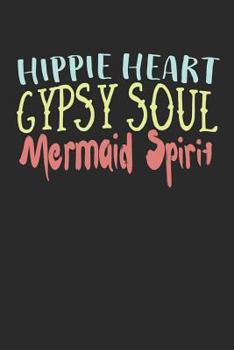 Paperback Hippie Heart Gypsy Soul Mermaid Spirit: Cute Inspiring Women's Notebook (6x9) Book