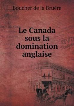 Paperback Le Canada sous la domination anglaise [French] Book