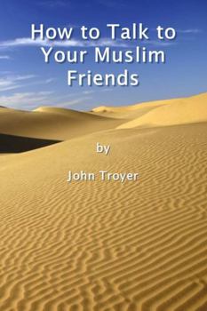 Paperback How to Talk to Your Muslim Friends Book