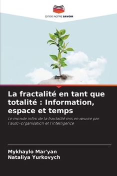 Paperback La fractalité en tant que totalité: Information, espace et temps [French] Book