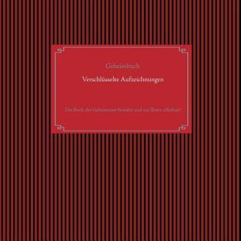 Paperback Selbstverschlüsselndes Geheimbuch zum Ausfüllen / Tagebuch / Notizen und Pläne / Familiengeschichte / Ahnenforschung: Das Buch, das Geheimnisse bewahr [German] Book