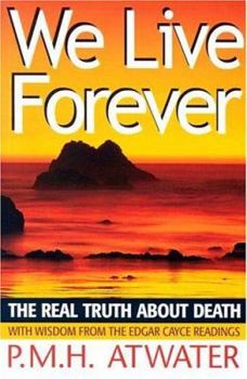Paperback We Live Forever: The Real Truth about Death Book
