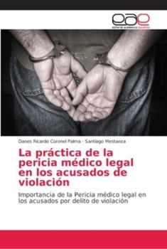 Paperback La práctica de la pericia médico legal en los acusados de violación [Spanish] Book