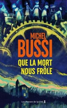 Que la mort nous frôle