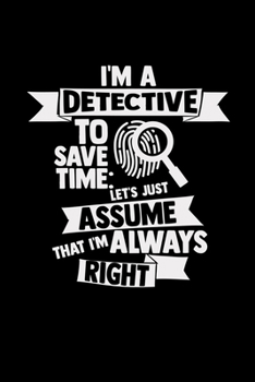 Paperback I'm a detective I'm always right: 6x9 DETECTIVE - lined - ruled paper - notebook - notes Book