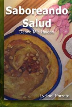 Paperback Saboreando Salud: Desde Mis Raíces [Spanish] Book