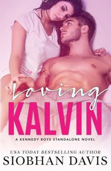 Loving Kalvin - Book #4 of the Kennedy Boys