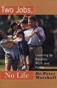 Paperback Two Jobs, No Life: Learning to Balance Work and Home Book
