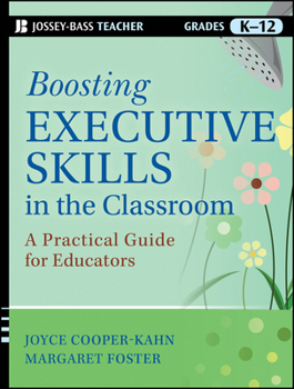 Paperback Boosting Executive Skills in the Classroom: A Practical Guide for Educators Book