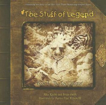 The Stuff of Legend, Book 4: The Toy Collector - Book #4 of the Stuff of Legend