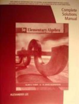 Complete Solutions Manual to accompany: Elementary Algebra 5th Edition
