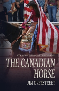 The Canadian Horse (Book Four of the Rodeo in the Blood)