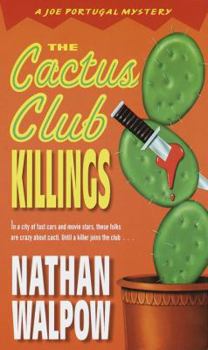 The Cactus Club Killings - Book #1 of the Joe Portugal Mystery