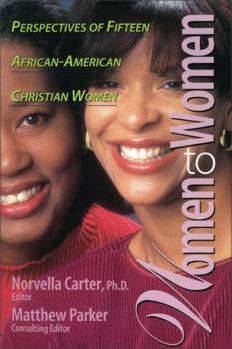 Paperback Women to Women: Perspectives of Fifteen African-American Christian Women Book