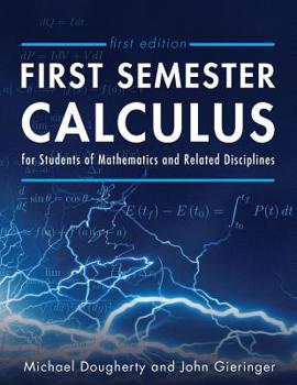 Paperback First Semester Calculus for Students of Mathematics and Related Disciplines Book