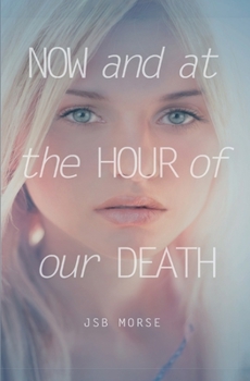 Paperback Now and at the Hour of Our Death Book