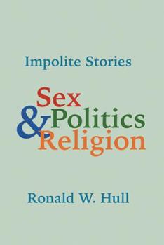 Paperback Impolite Stories: Sex, Religion & Politics Book