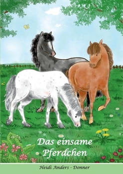 Paperback Das einsame Pferdchen [German] Book