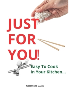 Paperback Just for You!: Easy To Cook In Your Kitchen Book