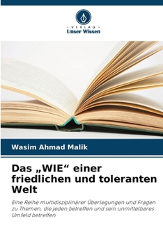 Paperback Das "WIE" einer friedlichen und toleranten Welt [German] Book