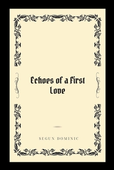 Paperback Echoes of a First Love Book