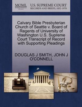 Paperback Calvary Bible Presbyterian Church of Seattle V. Board of Regents of University of Washington U.S. Supreme Court Transcript of Record with Supporting P Book