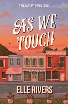As We Touch (Strawberry Springs)