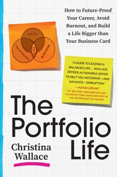 Hardcover The Portfolio Life: How to Future-Proof Your Career, Avoid Burnout, and Build a Life Bigger Than Your Business Card Book