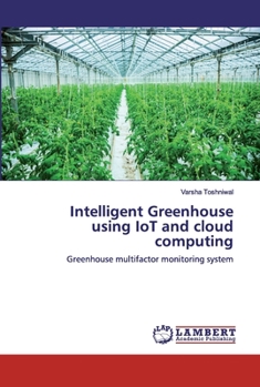 Paperback Intelligent Greenhouse using IoT and cloud computing Book