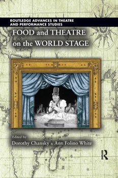 Paperback Food and Theatre on the World Stage Book