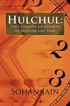 Paperback Hulchul: The Common Ingredient of Motion and Time Book