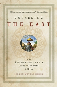 Paperback Unfabling the East: The Enlightenment's Encounter with Asia Book