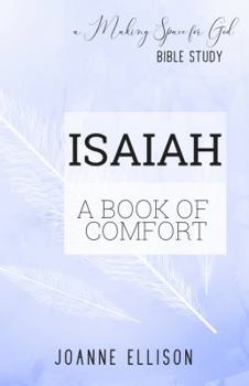Paperback Isaiah: A Book of Comfort (Making Space for God Bible Study) Book